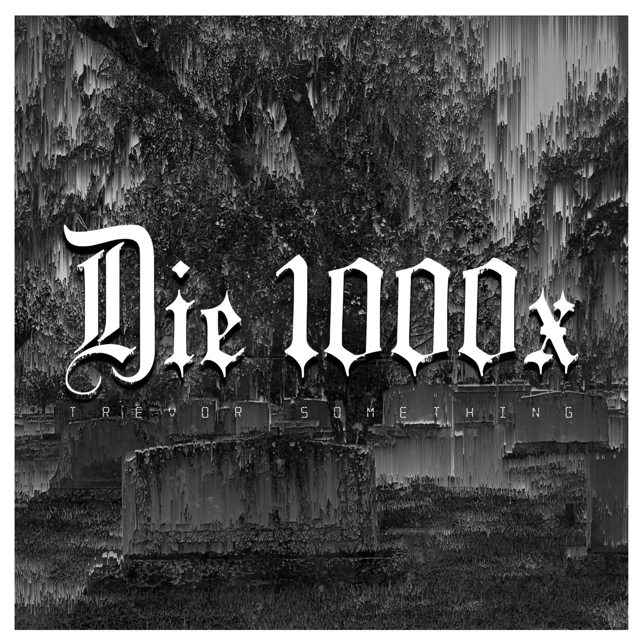 Trevor Something – Die 1000x – Single (2024) [iTunes Match M4A]