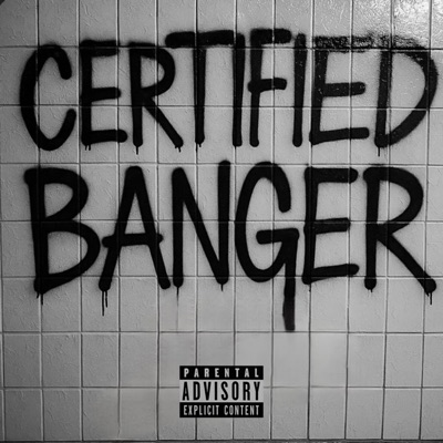 CERTIFIED BANGER (feat. Stiff Jangle) - Single