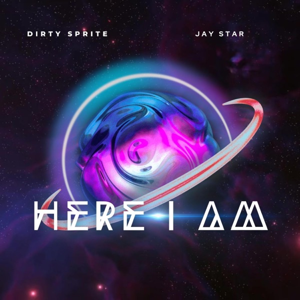Here I Am (feat. DirtySPRITE) - Single