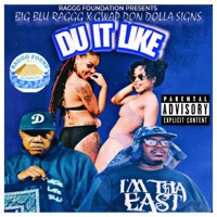 DU IT LIKE (feat. Gwap Don Dolla Signs) - Single - Big Blu Raggg