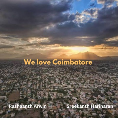 We Love Coimbatore (feat. Sreekanth Hariharan) - Single