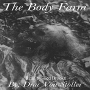 The Body Farm (Unabridged) - Drac Von Stoller