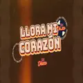 Llora Corazón