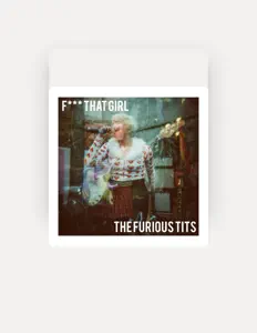 收听 The Furious Tits、观看音乐视频、阅读小传、查看巡演日期等 ！