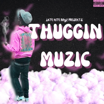 Thuggin Muzic - EP