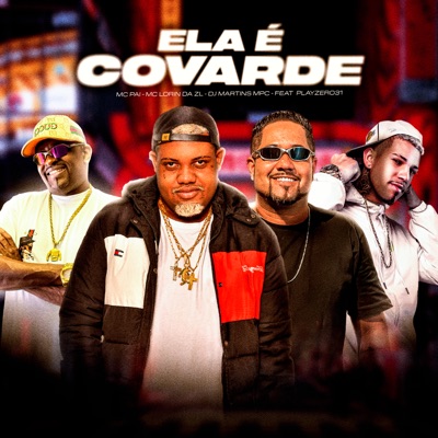 Ela É Covarde (feat. DJ MARTINS MPC) - Single
