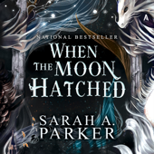 When the Moon Hatched - Sarah A. Parker Cover Art