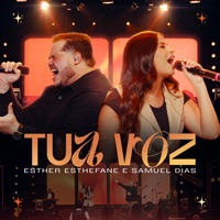 Tua Voz - Single - Esther Esthefane & Samuel Dias