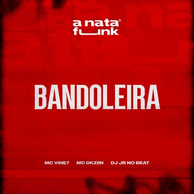Bandoleira (feat. DJ JR No Beat, Gubeatz & MC Vine7) - Single