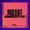 Rocket Pocket Embrazation - Single