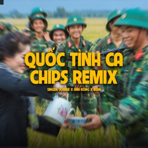 Quốc Tình Ca (feat. Bean & Anh Rồng) [Chips Remix]