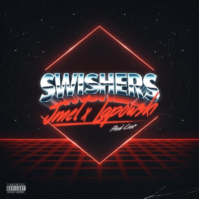Swishers (feat. Lapow$ki & Cree+) [Remix] - Single