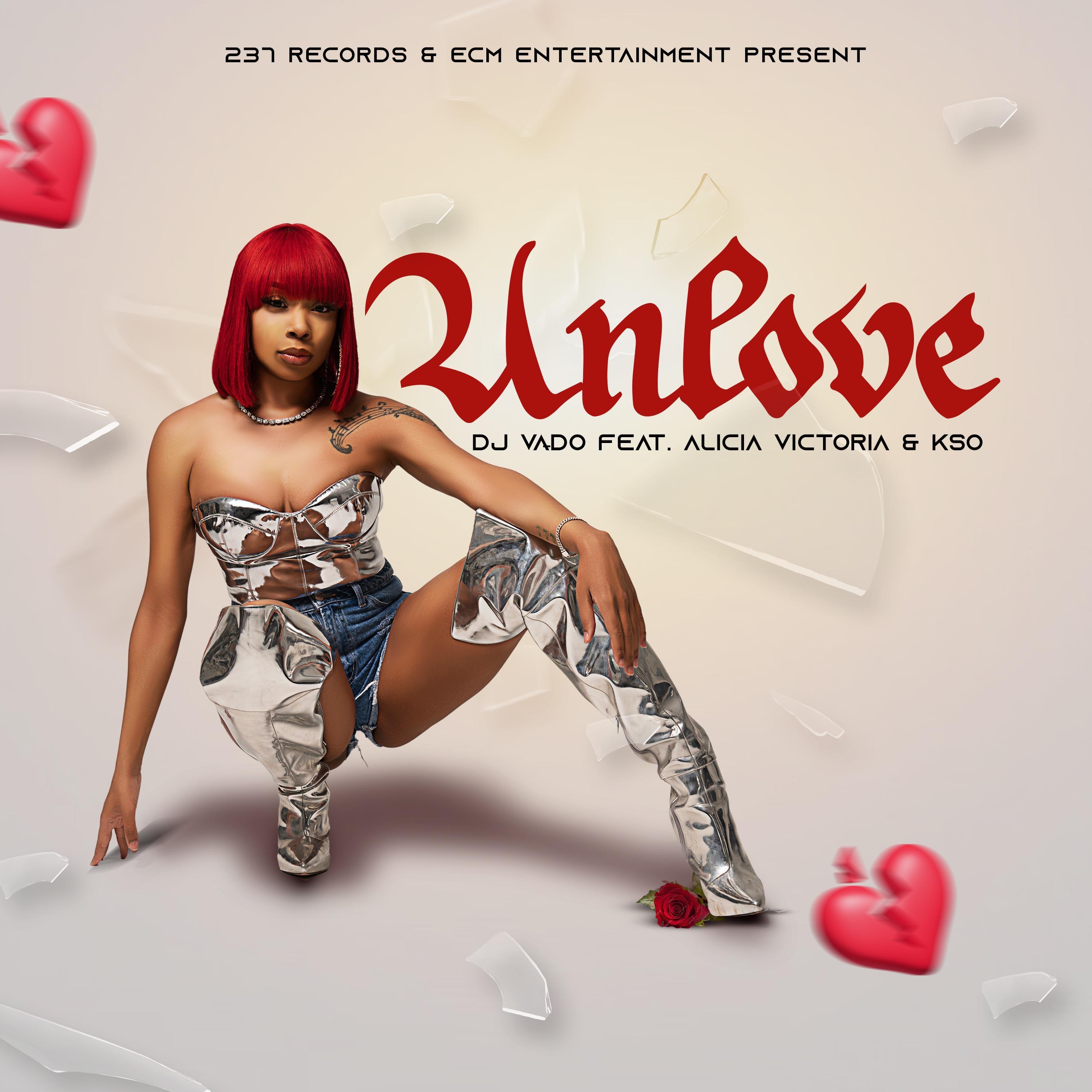 DJ Vado, Alicia Victoria, Kso - Unlove