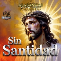 Sin Santidad - Single - Alabanzas A Cristo