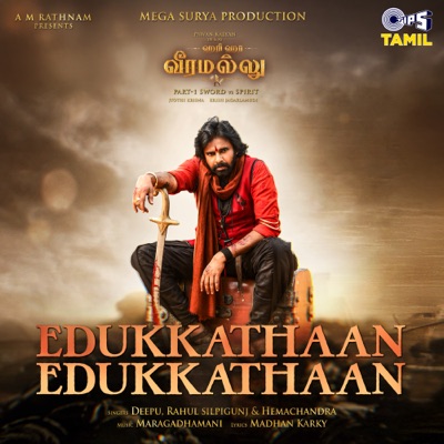 Edukkathaan Edukkathaan ( From "Hari Hara Veera Mallu") [Tamil] - Single