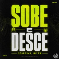 Sobe e Desce - Single - SOARESxD & Mc Gw