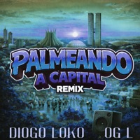 Palmeando a Capital (Remix) - Single - OG L & Diogo Loko Mc