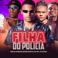 Filha do Polícia (feat. MC MININ) - Single - Barca Na Batida, EO Teteuzinho & eo Niel