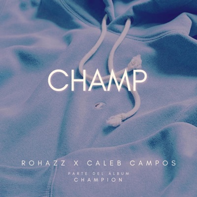 CHAMP (feat. Caleb Campos) - Single