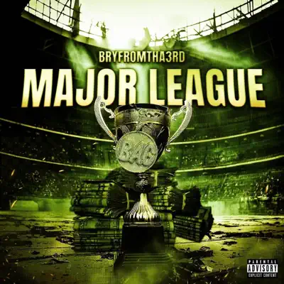Bryfromtha3rd adlı sanatçının Major League albümünü dinle