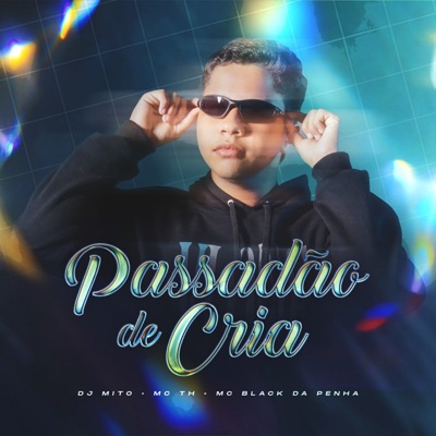 Passadao de Cria (feat. MC TH & MC BLACK DA PENHA) - Single