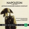 Honegger & Constant: Napoléon (Bande originale du film d'Abel Gance)