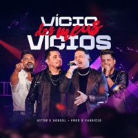 Vício dos Meus Vícios (Ao Vivo) - Single - Vitor & Versol & Fred & Fabrício