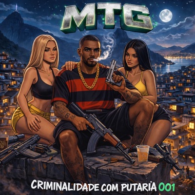 MTG - CRIMINALIDADE COM PUTARIA 001 - Single