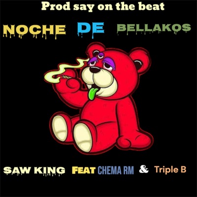 Noche de Bellakos (feat. Chema RM & Triple B) - Single