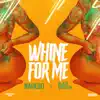 Whine for Me