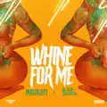 Whine for Me