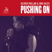 Pushing On - EP - Oliver Dollar & Jimi Jules
