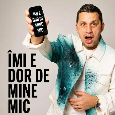 Îmi e dor de mine mic