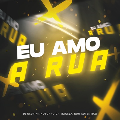 Eu Amo a Rua - Single