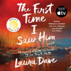 The First Time I Saw Him (Unabridged)