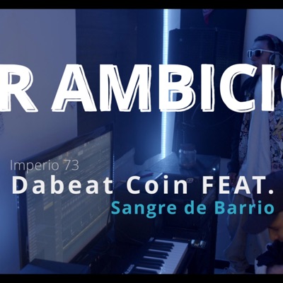 Por Ambiciòn (feat. Dabeat Coin & Sangre de Barrio) - Single