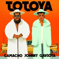 Totoya (feat. Johnny Gaviota) - Single - Camaxho
