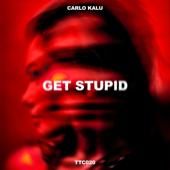 Get Stupid