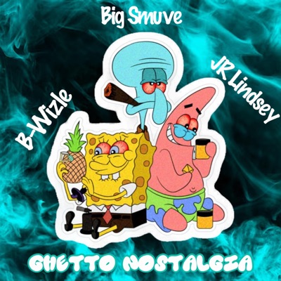 GHETTO NOSTALGIA (feat. JR Lindsey & Big Smuve) - EP