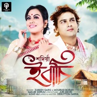 Sadiya Ebasi - Single - Zubeen Garg, Mourusi Borah & Sanjib Shirum