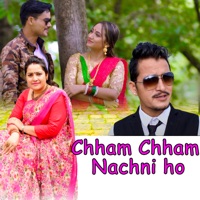 Chham Chham Nachni Ho - Single - Shova Thapa & NB Bohara