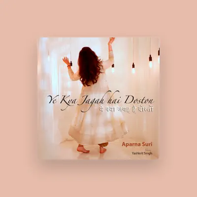 Listen to Aparna Suri, watch music videos, read bio, see tour dates & more!