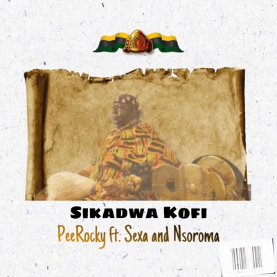 Sikadwa Kofi (feat. Sexa & Nsoroma) - Single