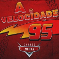 A Velocidade (Relâmpago McQueen) - Single - Ninja Raps