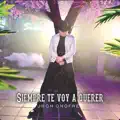 Siempre te Voy a Querer
