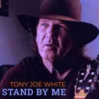 Stand By Me - Single - Tony Joe White