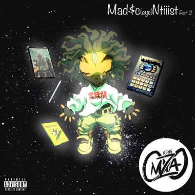 Mad$c(eye)Ntiiist, Pt. 2
