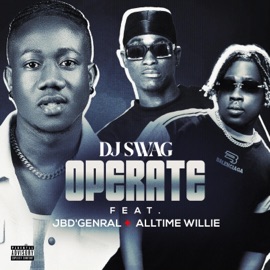 OPERATE (feat. JBD'GENERAL & ALLTIME WILLIE) DJ SWAG