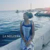 LA MELODIA