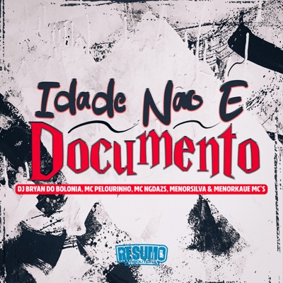 Idade Não É Documento (feat. MC Menor Silva & MC MENO KAUE) - Single